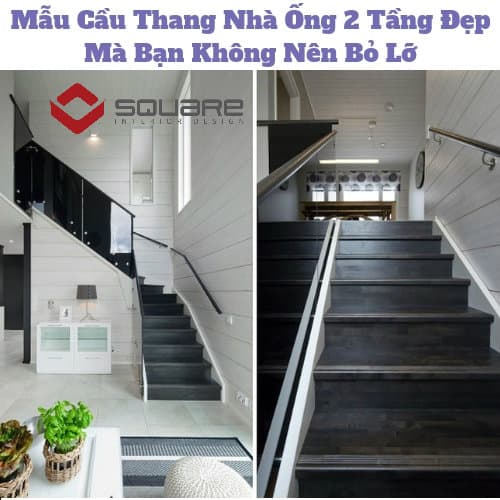Mẫu Cầu Thang Nhà Ống 2 Tầng Đẹp Mà Bạn Không Nên Bỏ Lỡ Mẫu Cầu Thang Nhà Ống 2 Tầng Đẹp Mà Bạn Không Nên Bỏ Lỡ