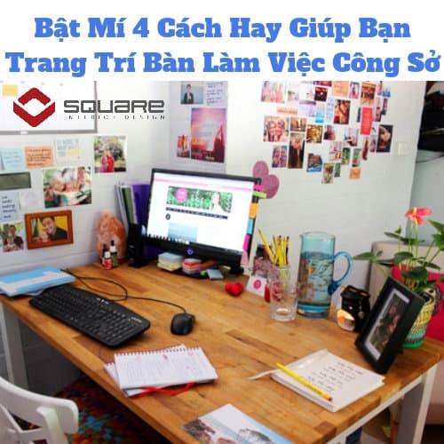 Bật Mí 4 Cách Hay Giúp Bạn Trang Trí Bàn Làm Việc Công Sở Bật Mí 4 Cách Hay Giúp Bạn Trang Trí Bàn Làm Việc Công Sở